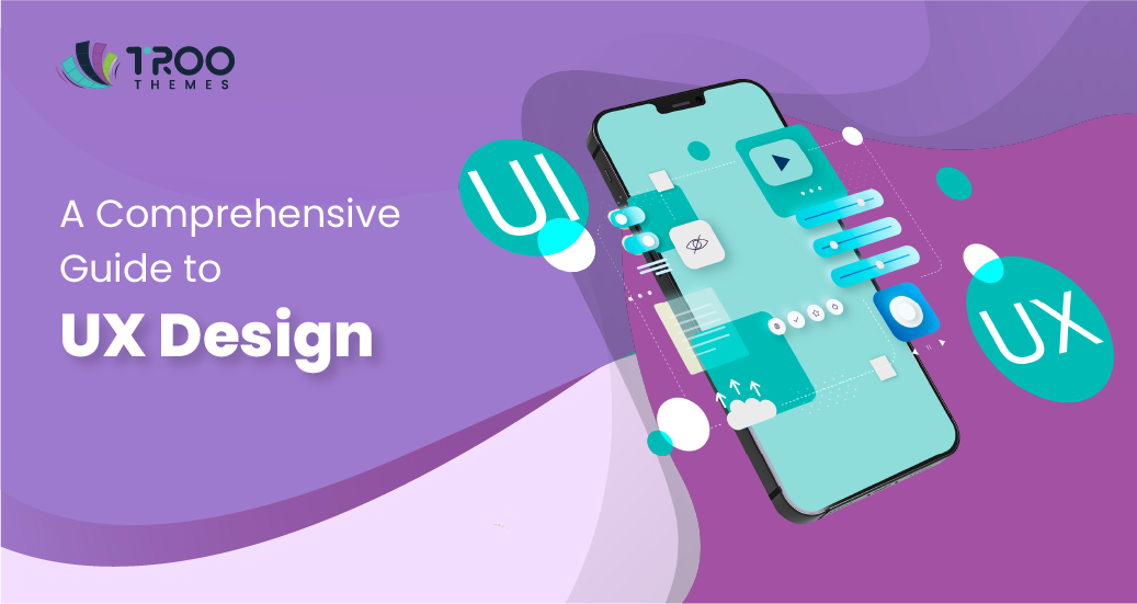 Comprehensive guide to UX design