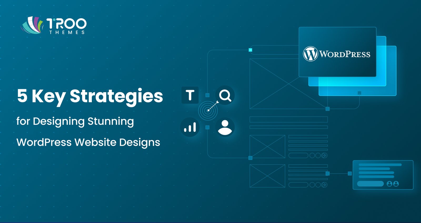 5 Key Strategies for Designing Stunning WordPress Website Designs