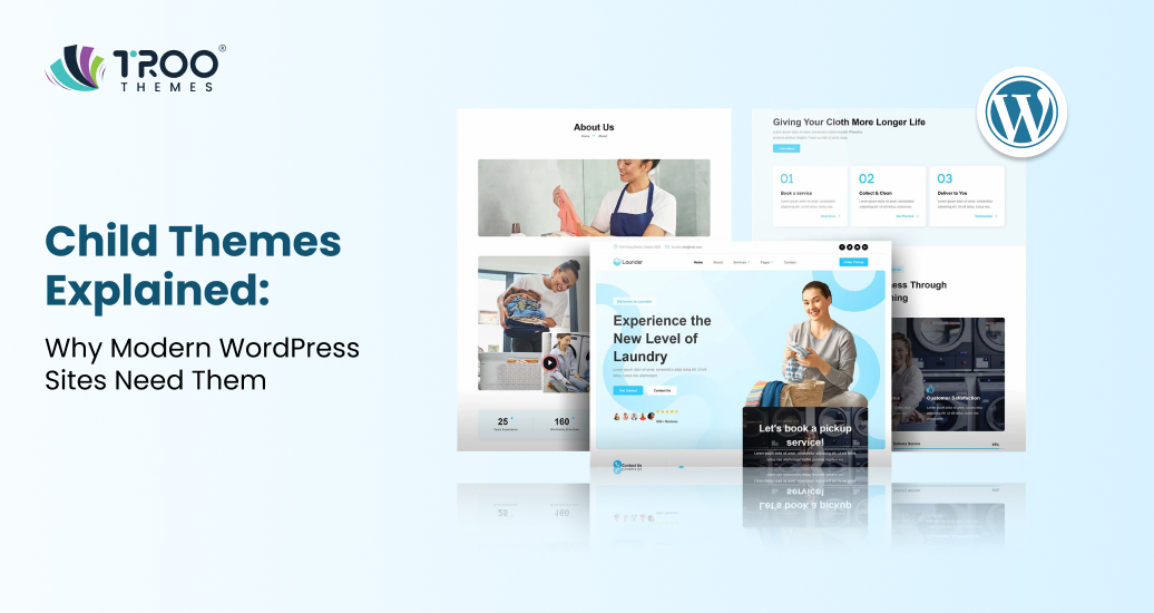 Child Themes Explained_ Why Modern WordPress Sites Need Them