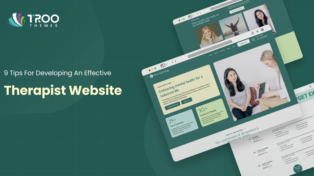 9 Tips For Developing An Effective Therapist Website